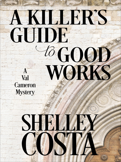 Title details for A Killer's Guide to Good Works by Shelley Costa - Available